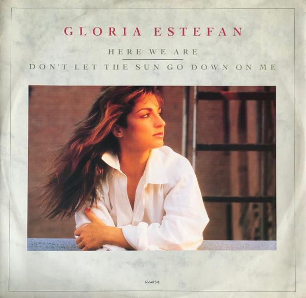 Gloria Estefan - Here We Are / Don't Let The Sun Go Down On Me