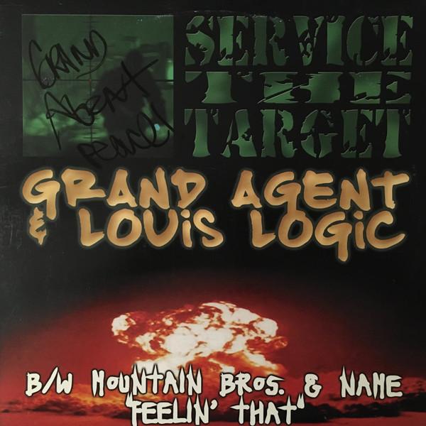 Grand Agent, Louis Logic, Mountain Brothers, NAME (2) - Service The Target / Feelin' That