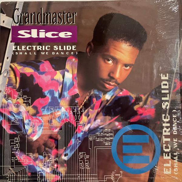 Grandmaster Slice - Electric Slide (Shall We Dance) '92