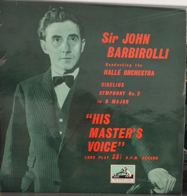 Hallé Orchestra, Sir John Barbirolli, Jean Sibelius - Symphony No. 2 In D Major