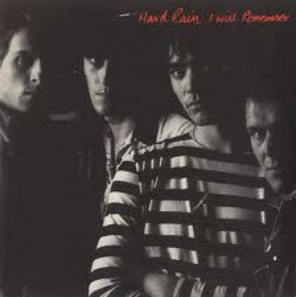 Hard Rain - I Will Remember