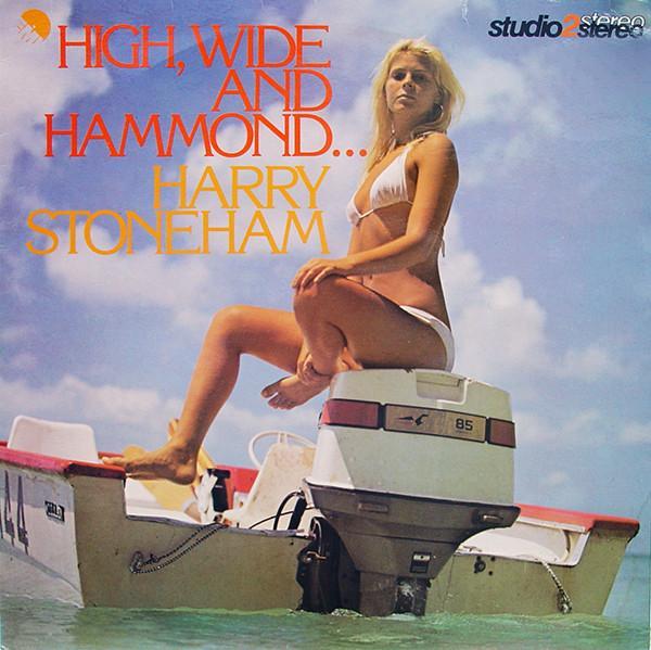 Harry Stoneham - High, Wide And Hammond...