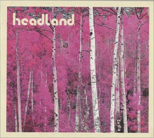 Headland - EP #2