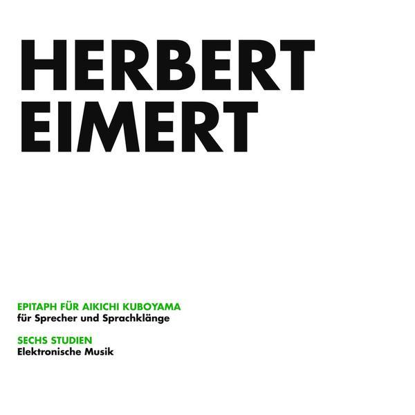 Herbert Eimert - Epitaph Für Aikichi Kuboyama / Sechs Studien