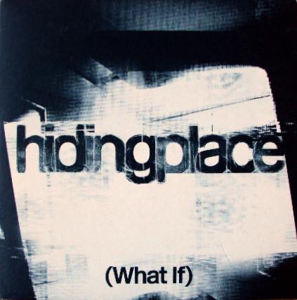 Hiding Place - (What If) The Truth Looks Clearer Empty