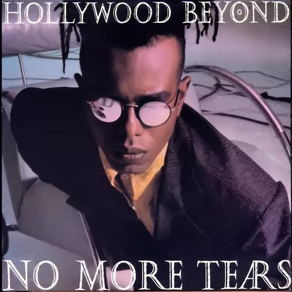 Hollywood Beyond - No More Tears