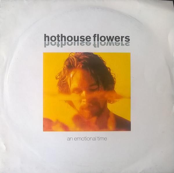 Hothouse Flowers - An Emotional Time