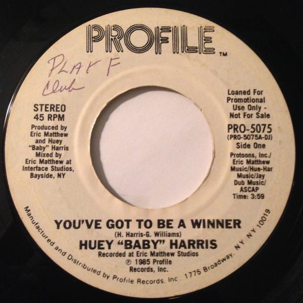 Huey Harris - You've Got To Be A Winner