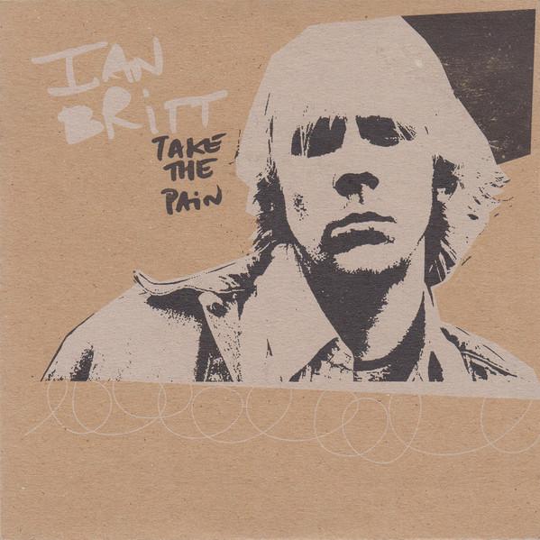 Ian Britt - Take The Pain