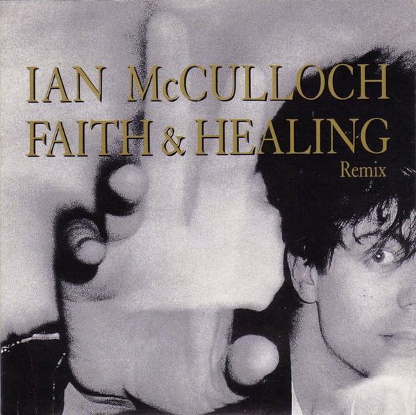 Ian McCulloch - Faith & Healing