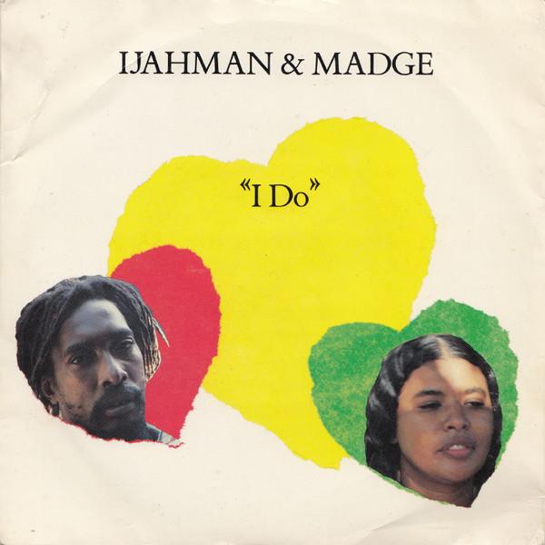 Ijahman Levi, Ijahman & Madge - I Do / Ancient Lover