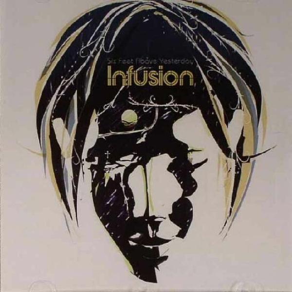 Infusion - Six Feet Above Yesterday