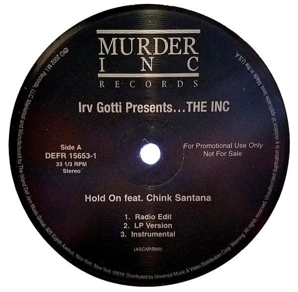 Irv Gotti, The INC - Hold On / Gangstafied