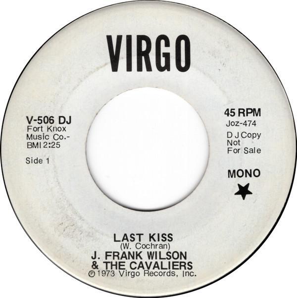 J. Frank Wilson And The Cavaliers - Last Kiss / That's How Much I Love You