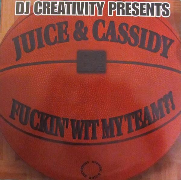 J.U.I.C.E., Cassidy (11) - Fuckin' Wit My Team?!