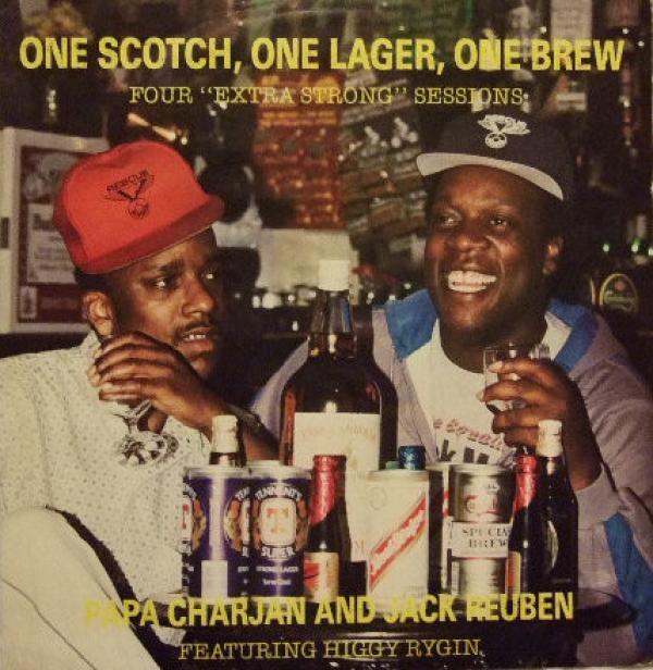 Jack Reuben, Higgy Rygin, Papa Charjan - One Scotch, One Lager, One Brew