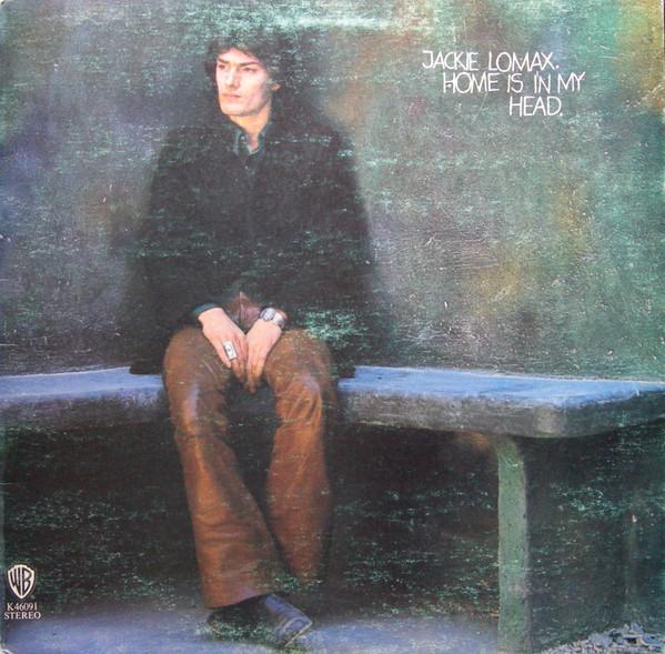 Jackie Lomax - Home Is In My Head