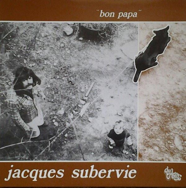 Jacques Subervie - Bon Papa