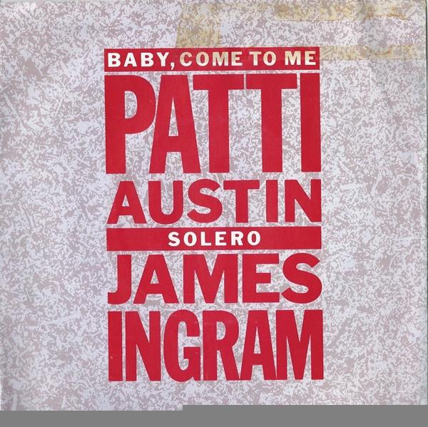 James Ingram, Patti Austin - Baby, Come To Me / Solero