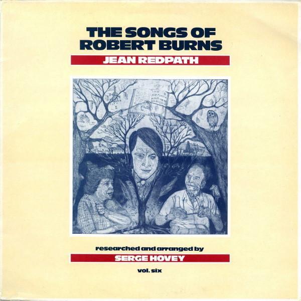 Jean Redpath - The Songs Of Robert Burns, Vol. Six