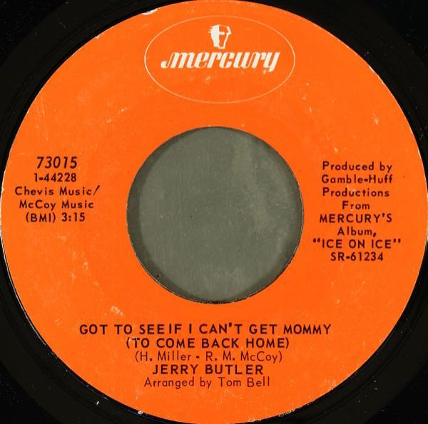 Jerry Butler - Got To See If I Can't Get Mommy (To Come Back Home) / I Forgot To Remember