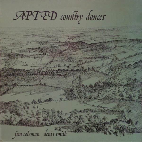 Jim Coleman , Denis Smith  - Apted Country Dances