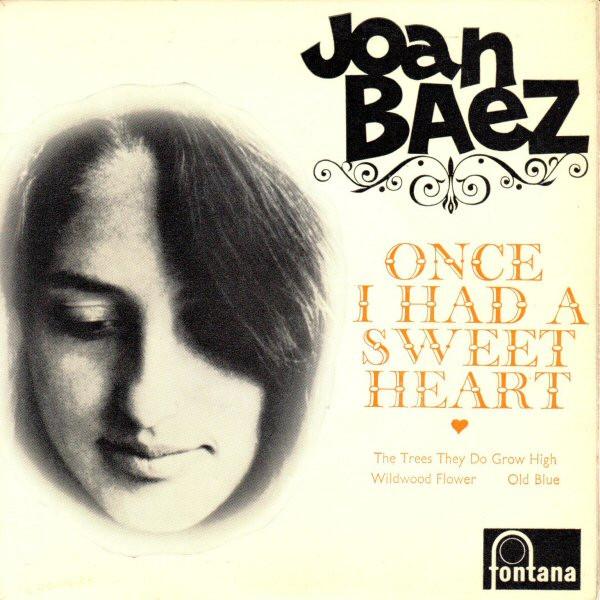 Joan Baez - Once I Had A Sweetheart