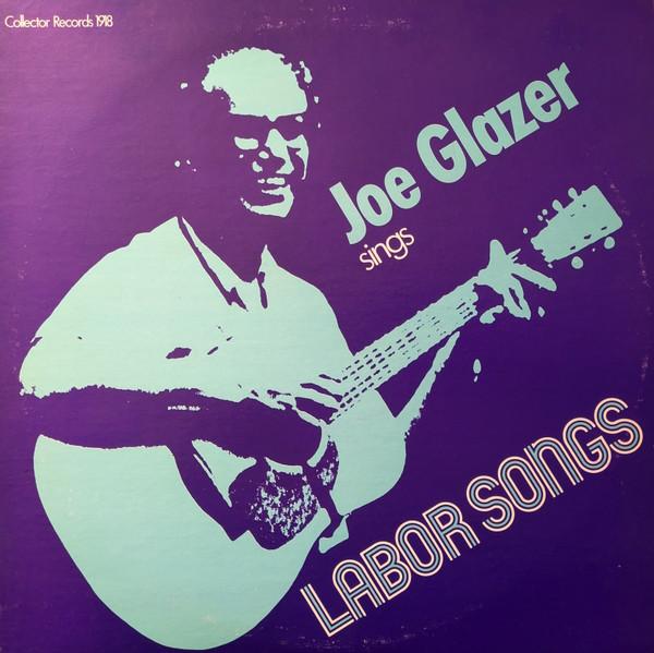 Joe Glazer - Sings Labor Songs
