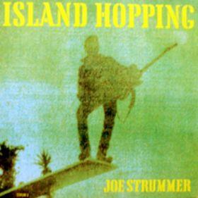 Joe Strummer - Island Hopping