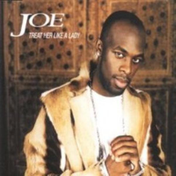 Joe - Treat Her Like A Lady