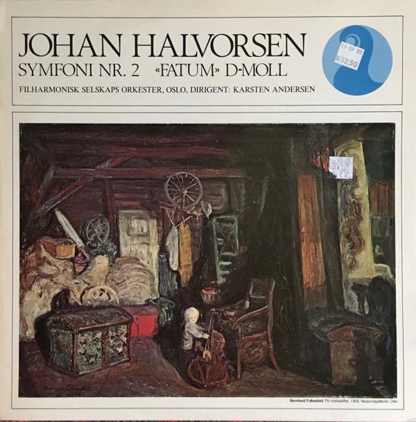 Johan Halvorsen, Karsten Andersen, Filharmonisk Selskaps Orkester - Symfoni Nr. 2 «Fatum» D-moll