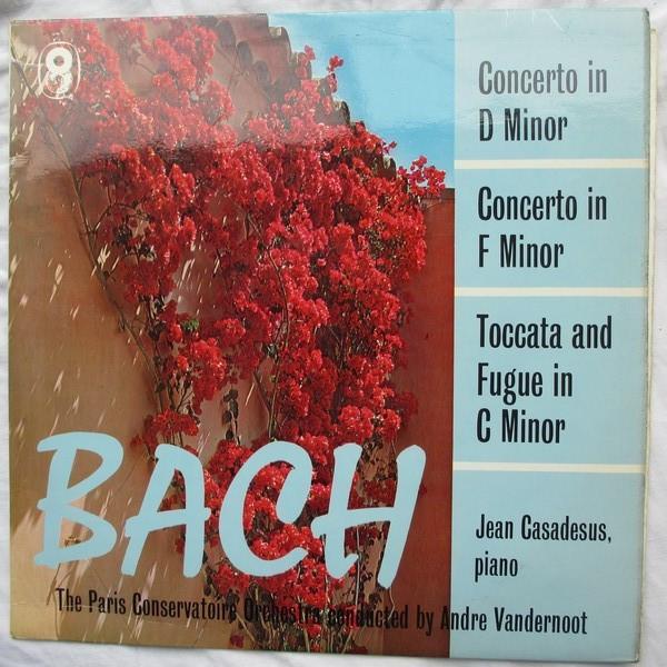 Johann Sebastian Bach, Orchestre De La Société Des Concerts Du Conservatoire, André Vandernoot, Jean Casadesus - Concerto In D Minor