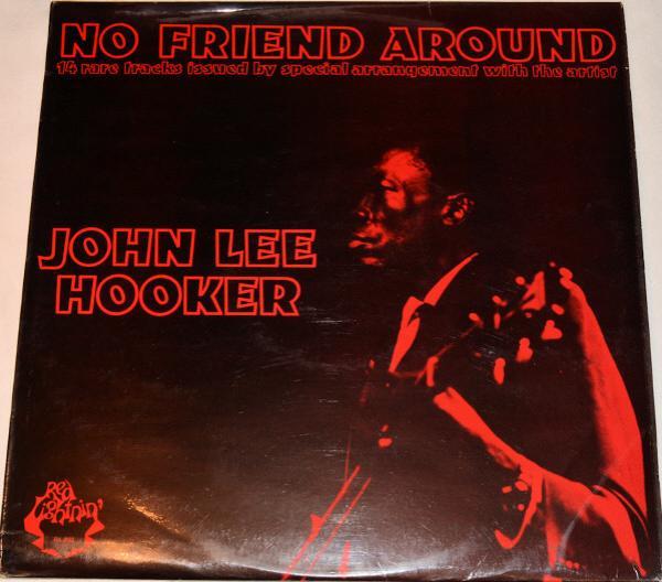 John Lee Hooker - No Friend Around