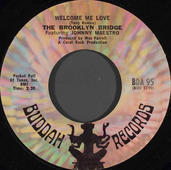 Johnny Maestro, The Brooklyn Bridge - Welcome Me Love