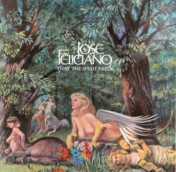José Feliciano - That The Spirit Needs