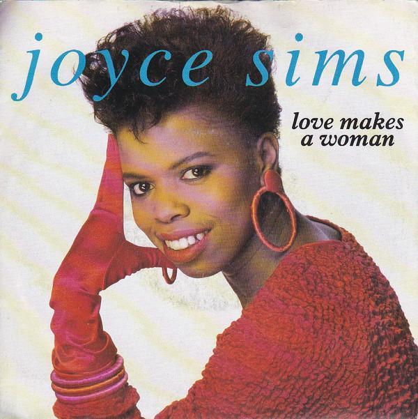 Joyce Sims - Love Makes A Woman