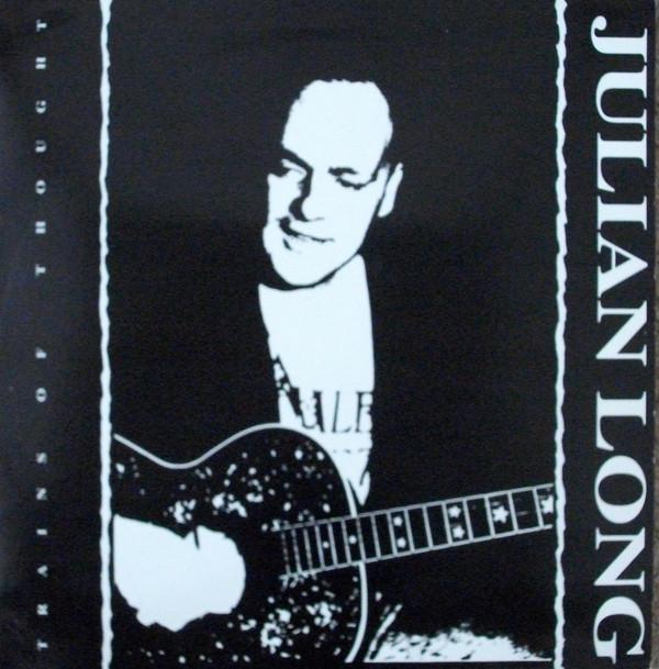 Julian Long - Trains Of Thought