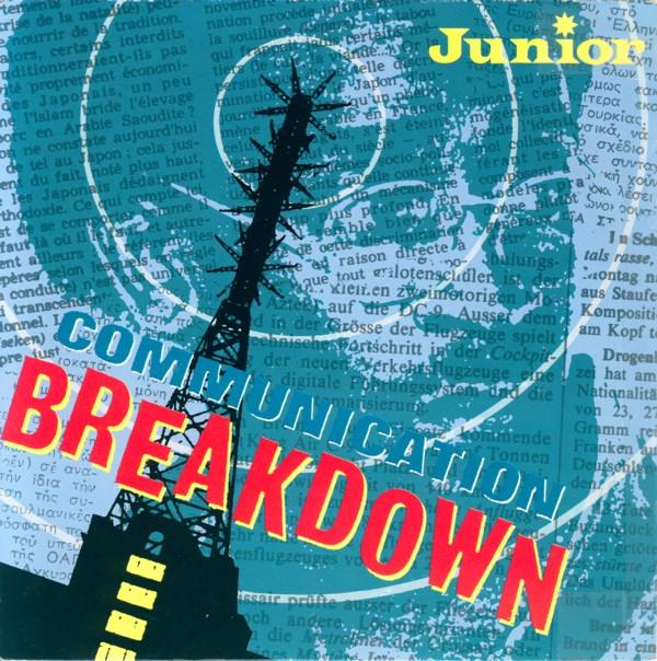 Junior (2) - Communication Breakdown