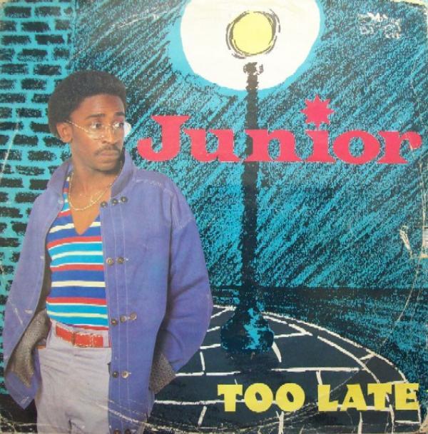 Junior  - Too Late