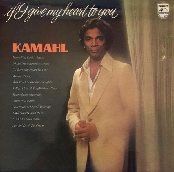 Kamahl - If I Give My Heart To You