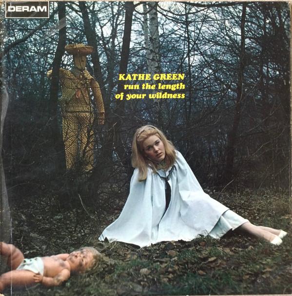 Kathe Green - Run The Length Of Your Wildness