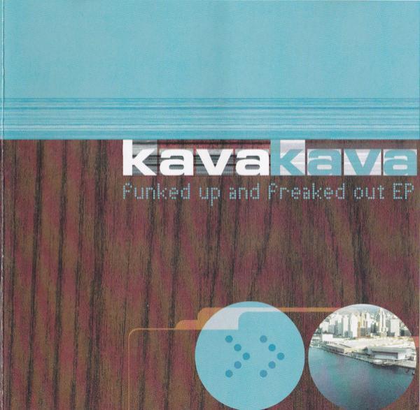 Kava Kava - Funked Up And Freaked Out EP