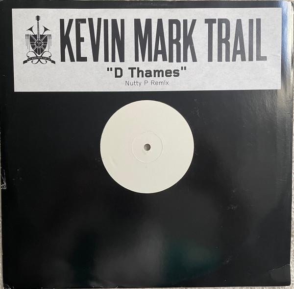 Kevin Mark Trail - D Thames (Nutty P Remixes)