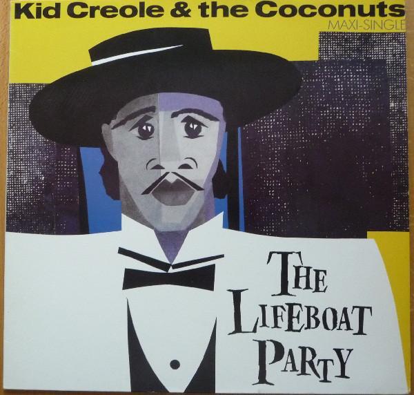 Kid Creole And The Coconuts - The Lifeboat Party