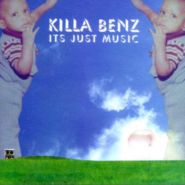 Killa Benz - It's Just Music