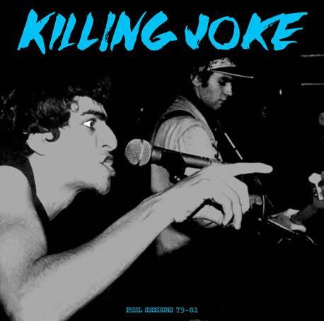 Killing Joke - Peel Sessions 79-81