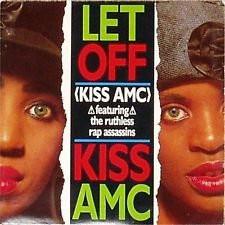 Kiss AMC - Let Off / Kiss AMC