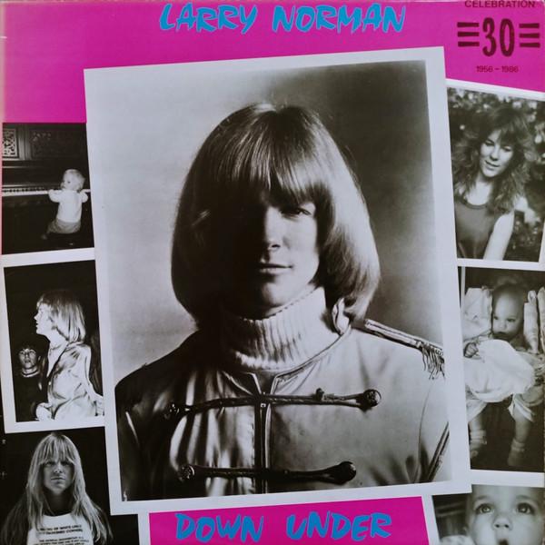 Larry Norman - Down Under But Not Out