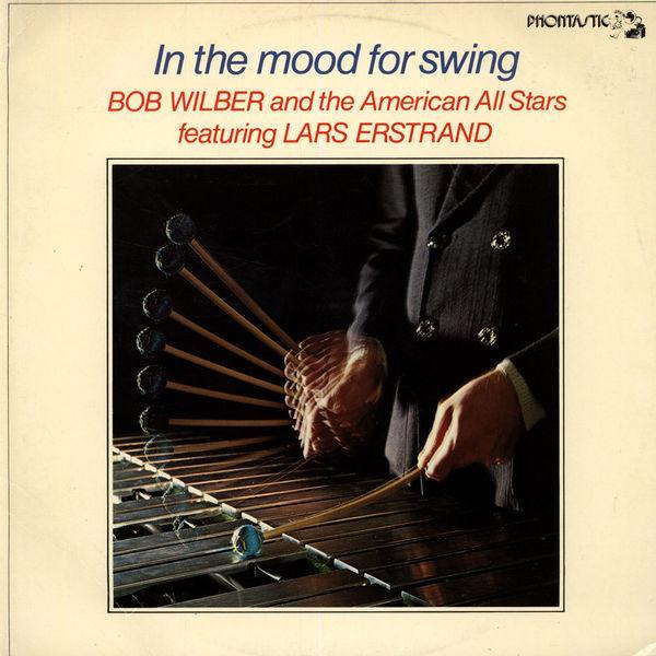 Lars Erstrand, Bob Wilber And The American All Stars - In The Mood For Swing