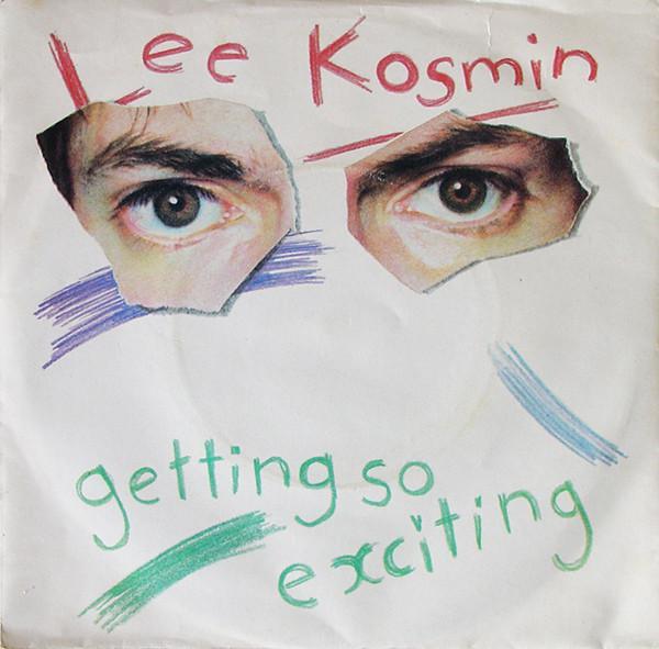 Lee Kosmin - Getting So Exciting